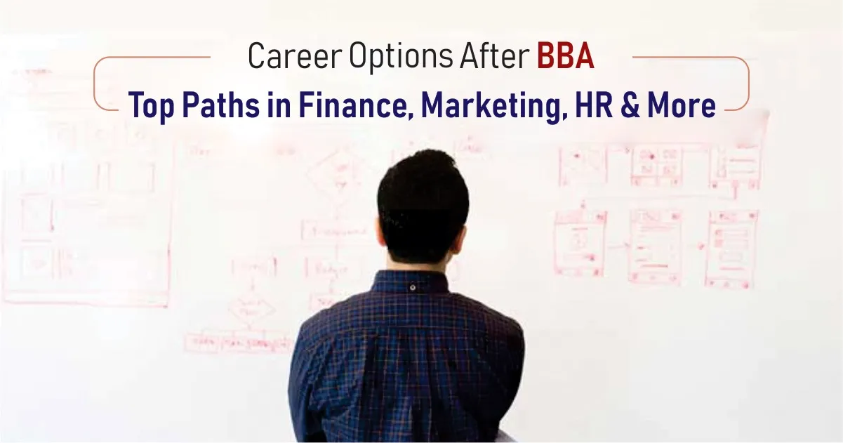 Career Options After BBA: Top Paths in Finance, Marketing, HR & More